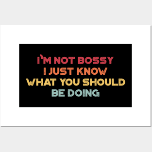 I'm Not Bossy I Just Know What You Should Be Doing Funny Vintage Retro (Sunset) Posters and Art